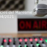 [ÀUDIO] Podcast notícies del Maresme del dimarts 27/04/2021